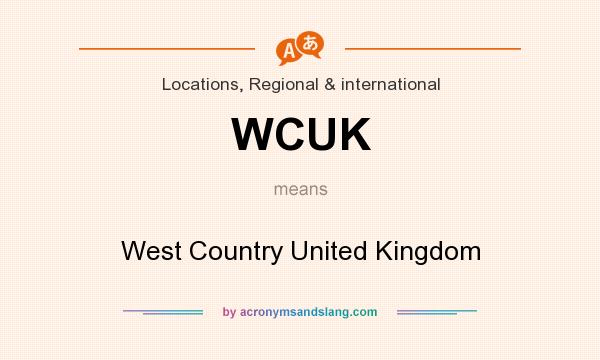What does WCUK mean? It stands for West Country United Kingdom