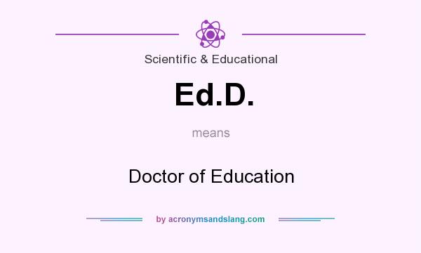 What does Ed.D. mean? It stands for Doctor of Education
