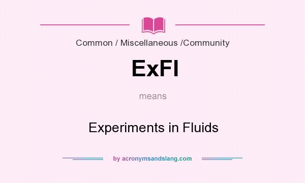 What does ExFl mean? It stands for Experiments in Fluids