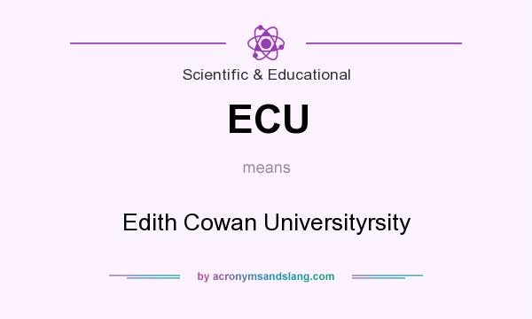 What does ECU mean? It stands for Edith Cowan Universityrsity