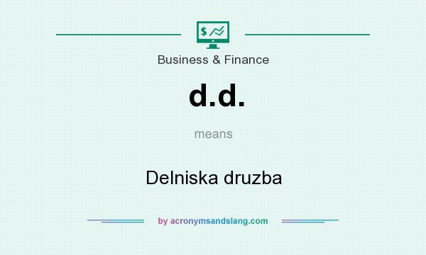 What does d.d. mean? It stands for Delniska druzba