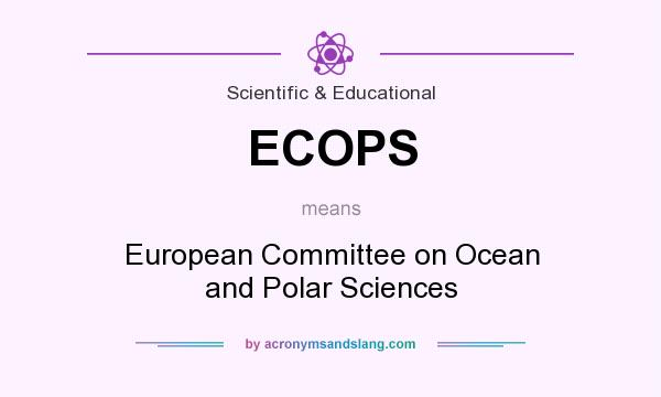 What does ECOPS mean? It stands for European Committee on Ocean and Polar Sciences