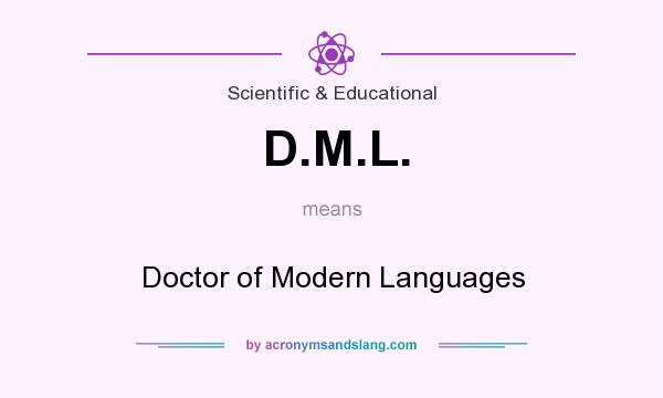 What does D.M.L. mean? It stands for Doctor of Modern Languages