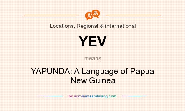 What does YEV mean? It stands for YAPUNDA: A Language of Papua New Guinea