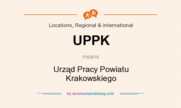 What does UPPK mean? It stands for Urząd Pracy Powiatu Krakowskiego