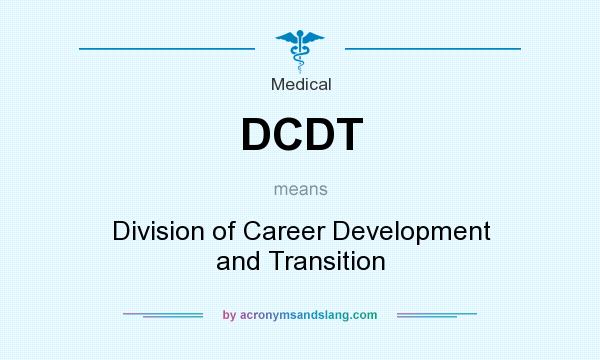 What does DCDT mean? It stands for Division of Career Development and Transition