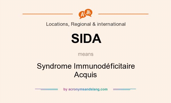 What does SIDA mean? It stands for Syndrome Immunodéficitaire Acquis