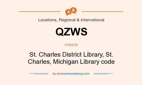 What does QZWS mean? It stands for St. Charles District Library, St. Charles, Michigan Library code