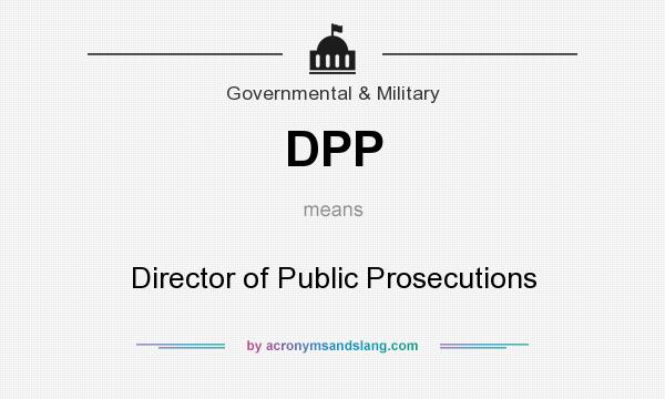 What does DPP mean? It stands for Director of Public Prosecutions