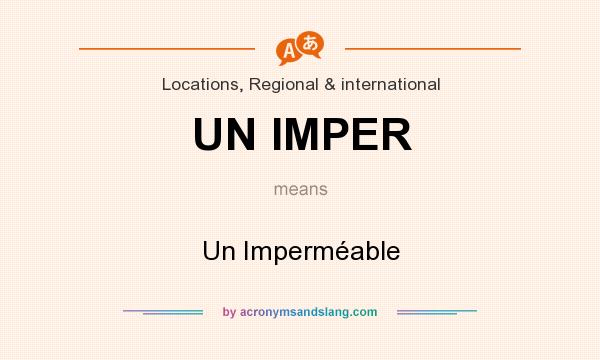 What does UN IMPER mean? It stands for Un Imperméable