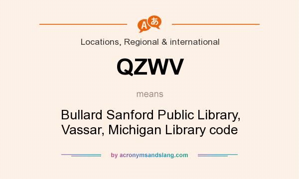 What does QZWV mean? It stands for Bullard Sanford Public Library, Vassar, Michigan Library code