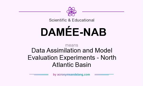 What does DAMÉE-NAB mean? It stands for Data Assimilation and Model Evaluation Experiments - North Atlantic Basin