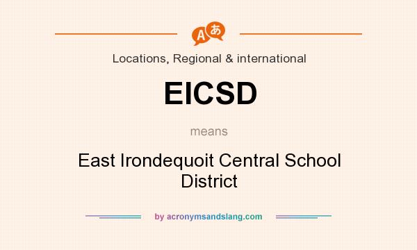 What does EICSD mean? It stands for East Irondequoit Central School District