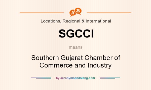 What does SGCCI mean? It stands for Southern Gujarat Chamber of Commerce and Industry