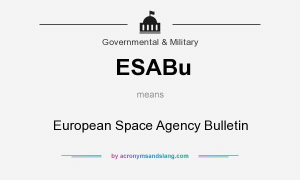 What does ESABu mean? It stands for European Space Agency Bulletin