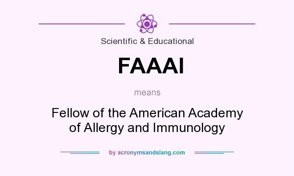 What does FAAAI mean? It stands for Fellow of the American Academy of Allergy and Immunology