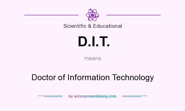 What does D.I.T. mean? It stands for Doctor of Information Technology