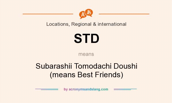 What does STD mean? It stands for Subarashii Tomodachi Doushi (means Best Friends)