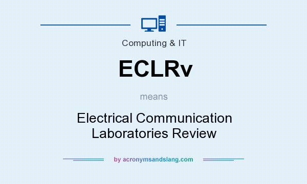 What does ECLRv mean? It stands for Electrical Communication Laboratories Review