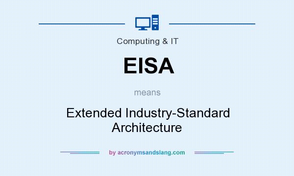 What does EISA mean? It stands for Extended Industry-Standard Architecture