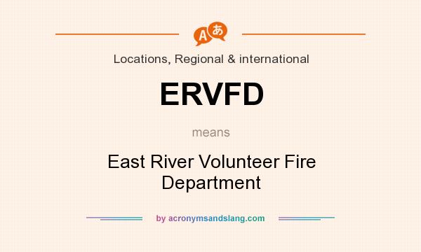 What does ERVFD mean? It stands for East River Volunteer Fire Department