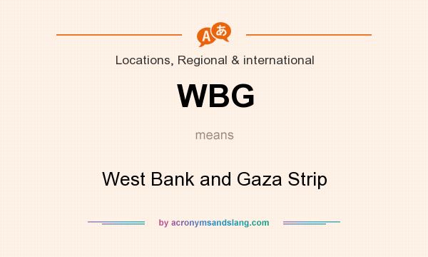 What does WBG mean? It stands for West Bank and Gaza Strip