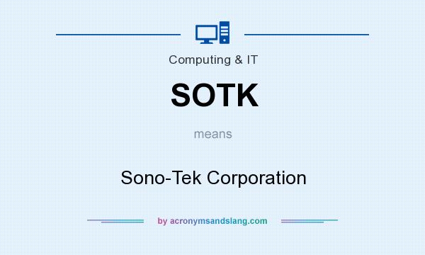 What does SOTK mean? It stands for Sono-Tek Corporation