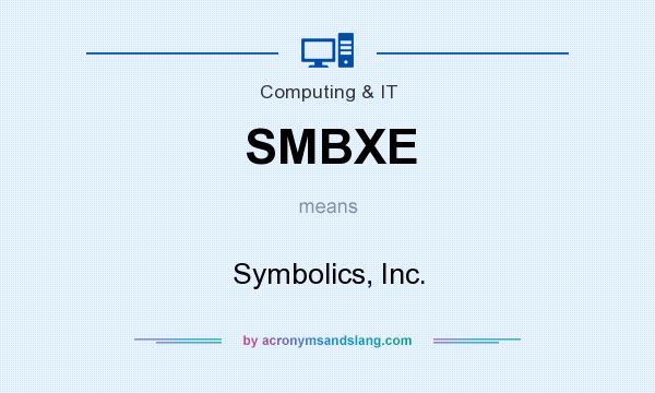 What does SMBXE mean? It stands for Symbolics, Inc.