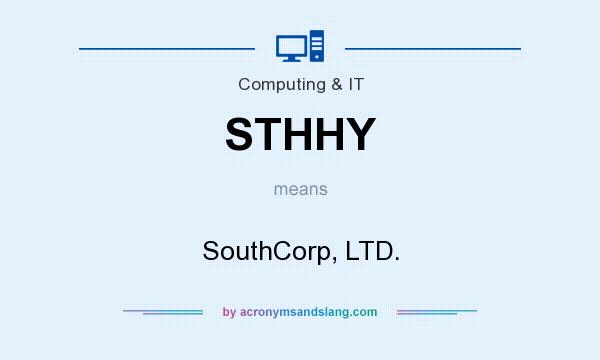 What does STHHY mean? It stands for SouthCorp, LTD.