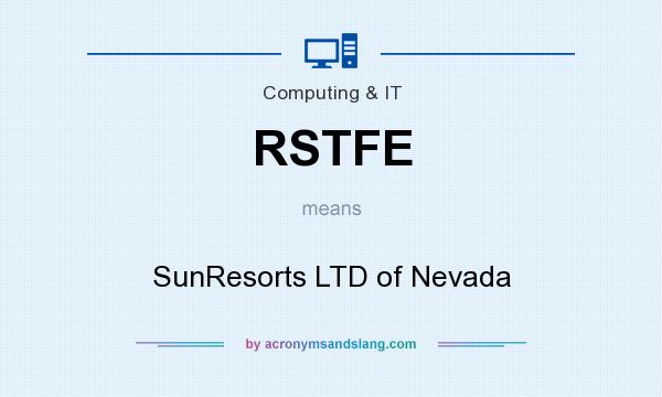 What does RSTFE mean? It stands for SunResorts LTD of Nevada
