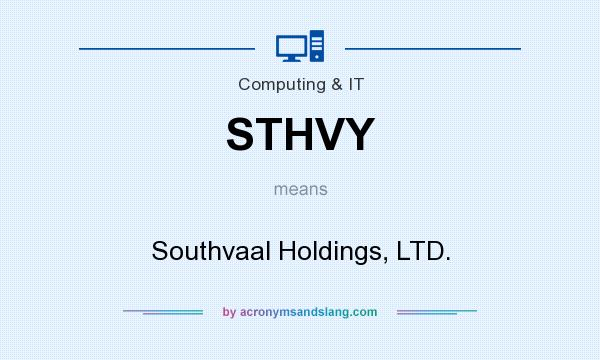 What does STHVY mean? It stands for Southvaal Holdings, LTD.