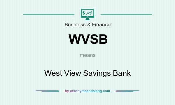 What does WVSB mean? It stands for West View Savings Bank