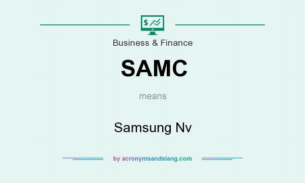 What does SAMC mean? It stands for Samsung Nv