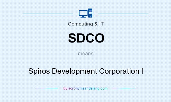 What does SDCO mean? It stands for Spiros Development Corporation I