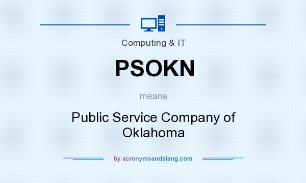 What does PSOKN mean? It stands for Public Service Company of Oklahoma