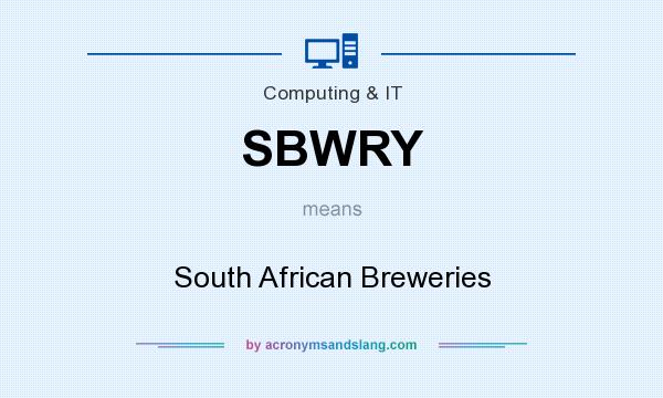 What does SBWRY mean? It stands for South African Breweries