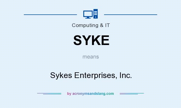 What does SYKE mean? It stands for Sykes Enterprises, Inc.