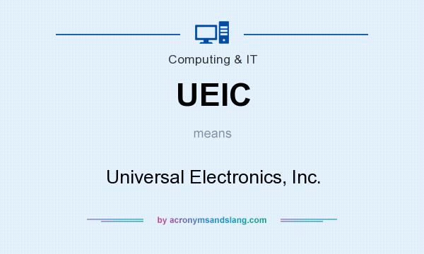 What does UEIC mean? It stands for Universal Electronics, Inc.