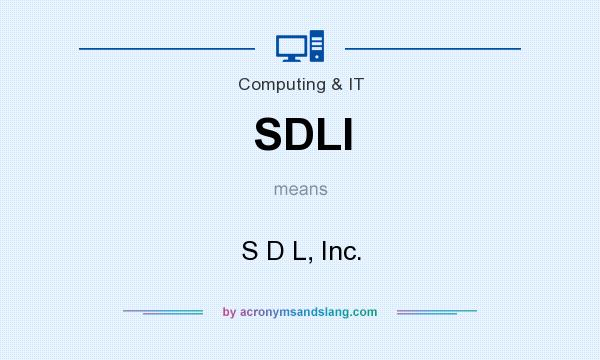 What does SDLI mean? It stands for S D L, Inc.
