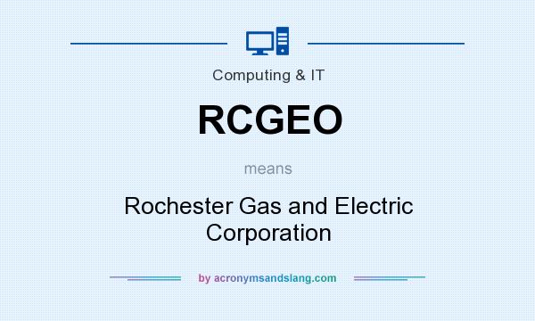 What does RCGEO mean? It stands for Rochester Gas and Electric Corporation