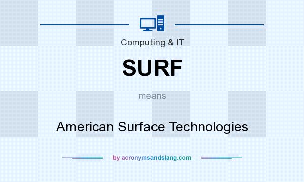 What does SURF mean? It stands for American Surface Technologies