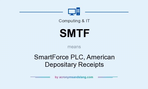 What does SMTF mean? It stands for SmartForce PLC, American Depositary Receipts