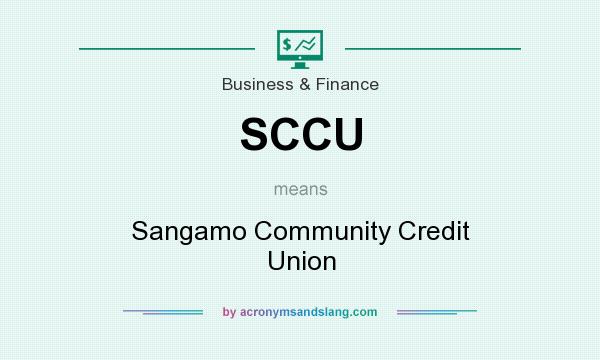 What does SCCU mean? It stands for Sangamo Community Credit Union