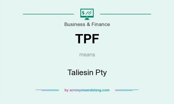 What does TPF mean? It stands for Taliesin Pty