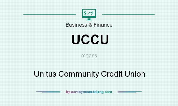 What does UCCU mean? It stands for Unitus Community Credit Union