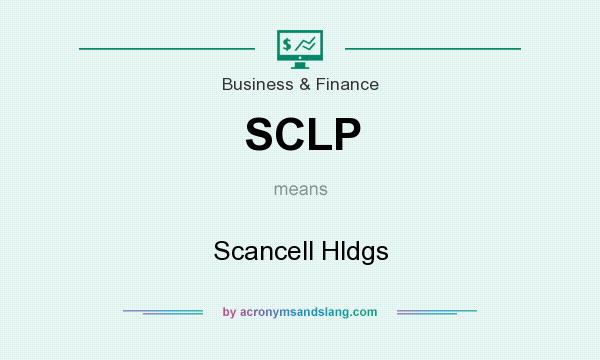 What does SCLP mean? It stands for Scancell Hldgs