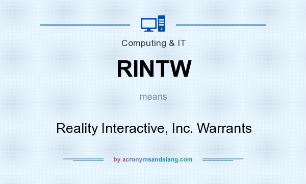 What does RINTW mean? It stands for Reality Interactive, Inc. Warrants