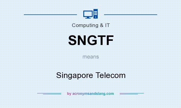 What does SNGTF mean? It stands for Singapore Telecom