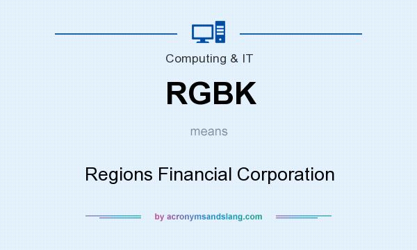 What does RGBK mean? It stands for Regions Financial Corporation