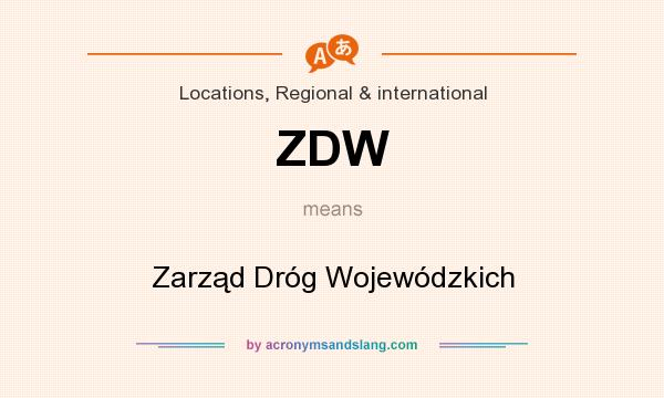 What does ZDW mean? It stands for Zarząd Dróg Wojewódzkich